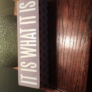 It is what it is sign